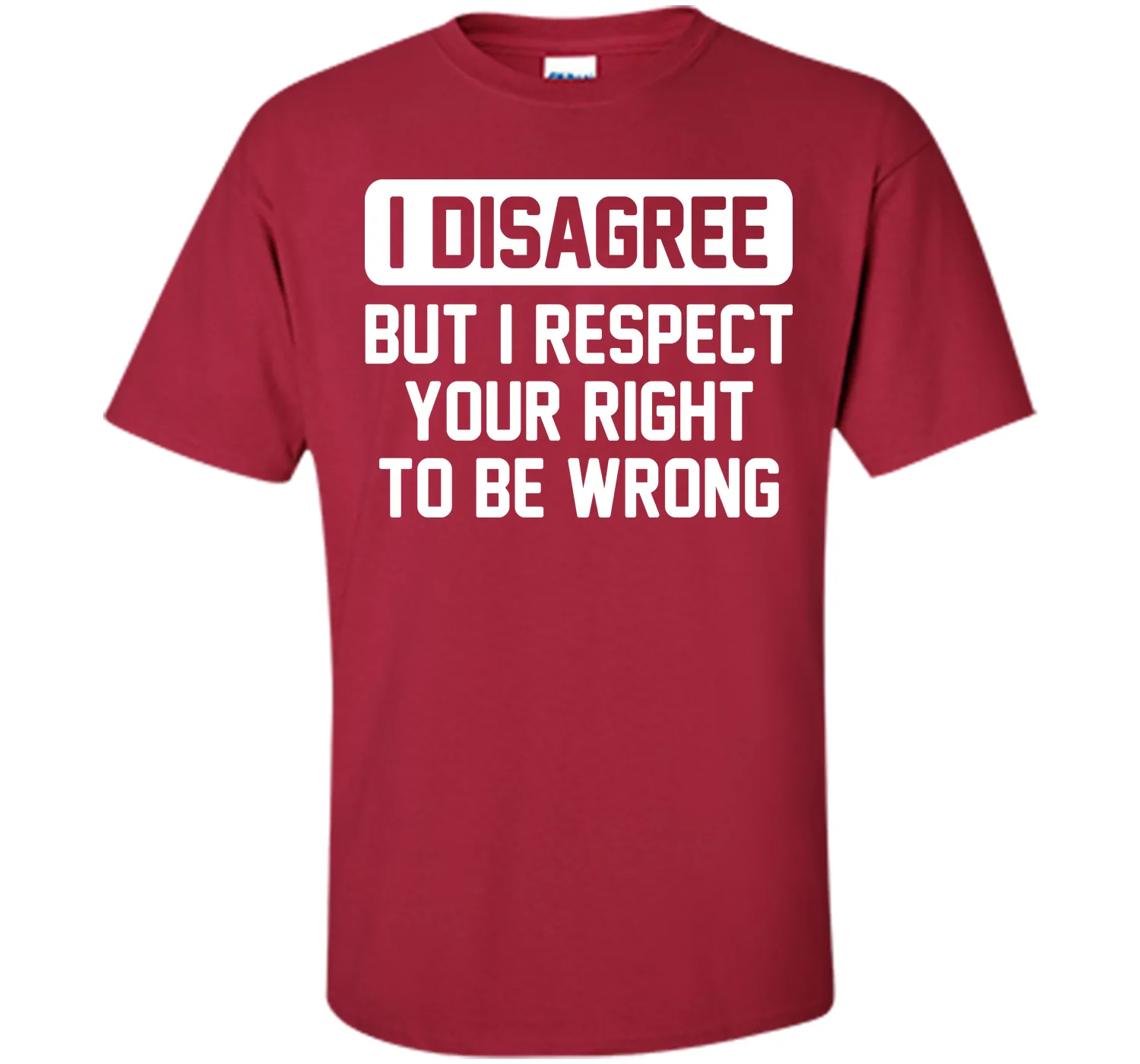 I Disagree T-Shirt