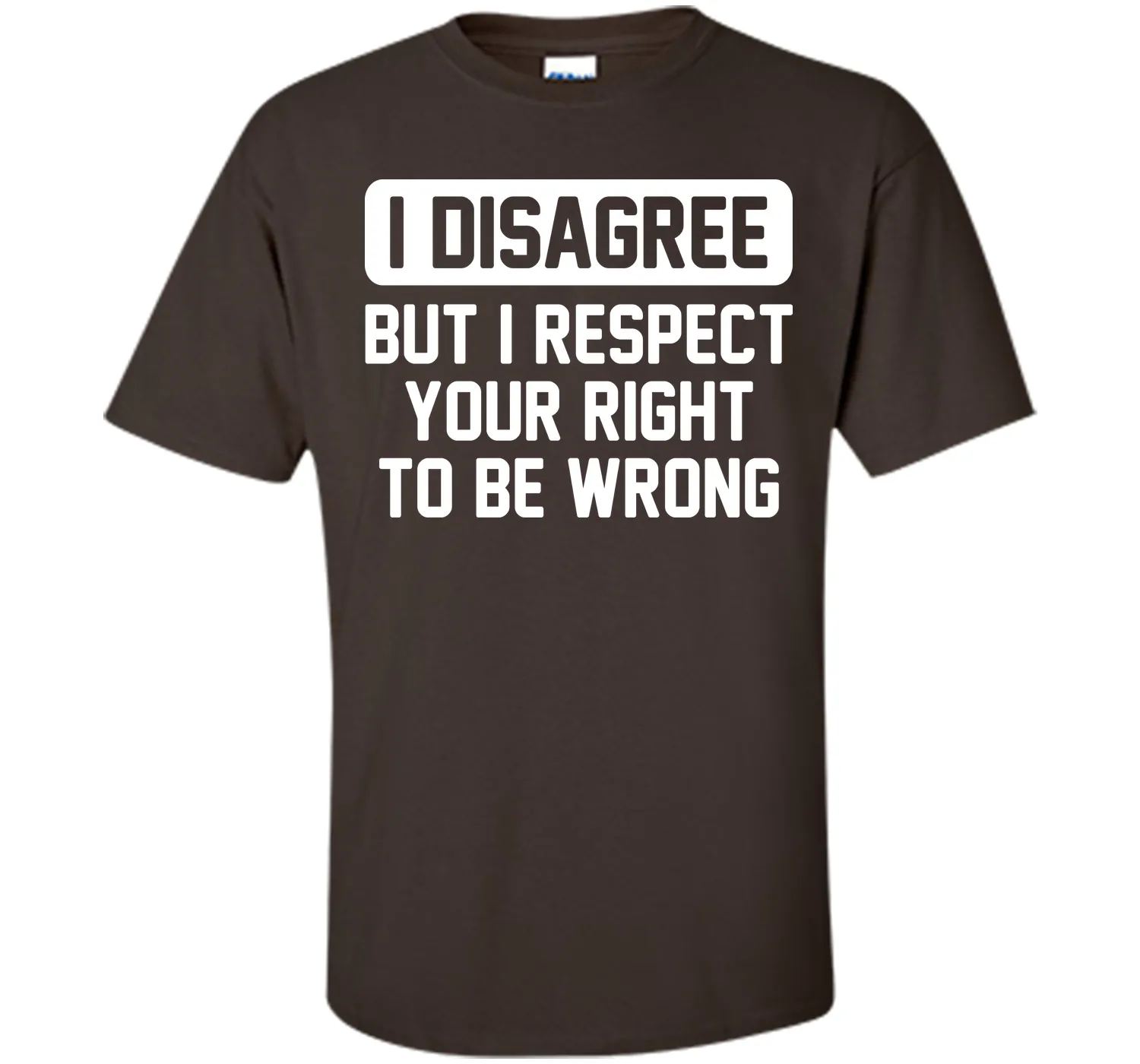 I Disagree T-Shirt