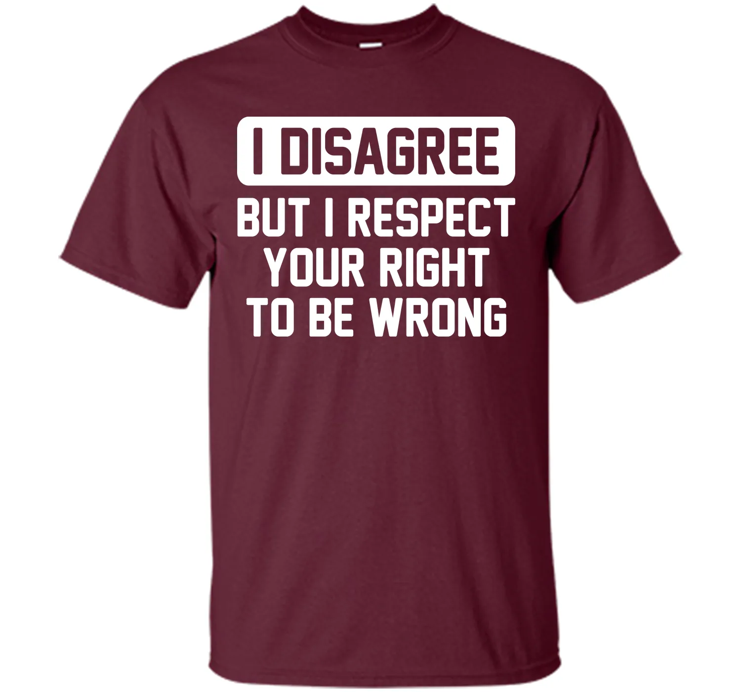 I Disagree T-Shirt