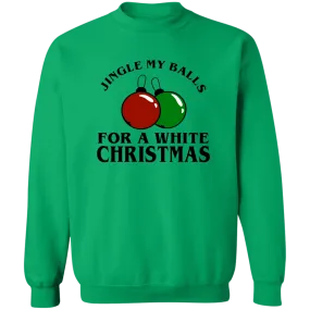 Jingle my Balls Crewneck Pullover Sweatshirt