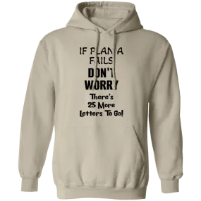 PlanA 25More Cozy 8oz Unisex Hoodie – "If Plan A Fails" Motivational Quote Hoodie with Double-Layer Hood & Pouch Pocket